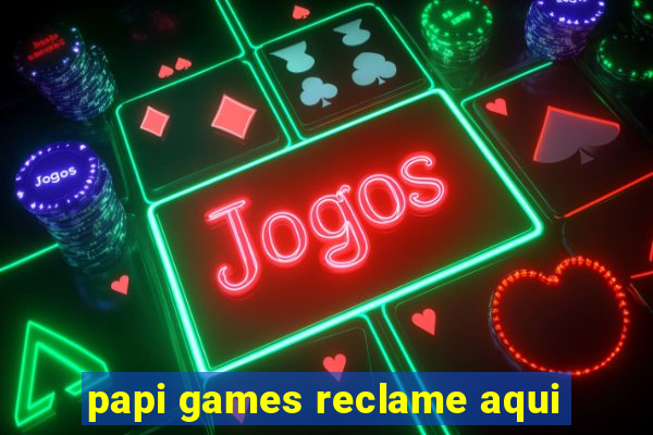 papi games reclame aqui